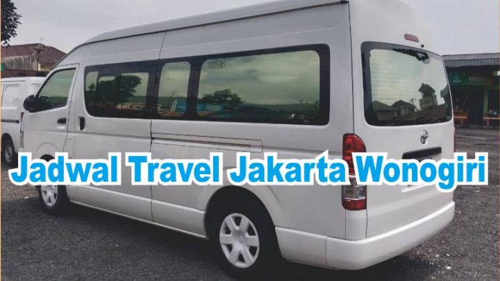 Travel Jakarta Wonogiri Berangkat Setiap Hari Door To Door